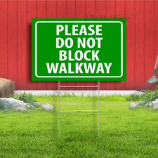 Please Do Not Block Walkway Indoor Outdoor Yard Sign