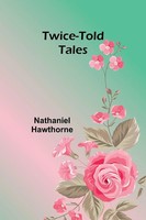 Nathaniel Hawthorne | Twice-Told Tales | Taschenbuch | Englisch (2024)