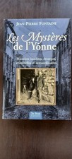 Jean-Pierre Fontaine - Les Mystères de L'Yonne / De Borée  Editions