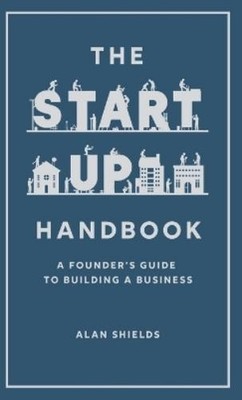 Alan Shields The Startup Handbook (Gebundene Ausgabe)