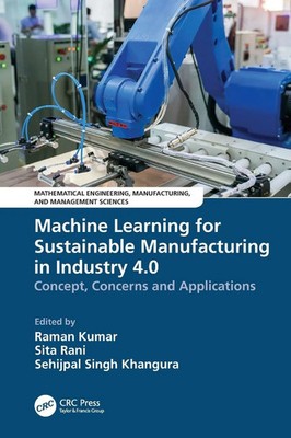 Machine Learning for Sustainable Manufacturing in Industry 4.0 | Kumar (u. a.)