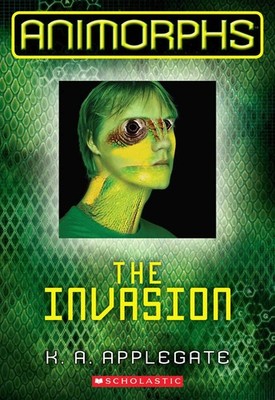 The Invasion (Animorphs Book 1) - paperback Applegate, K. A.