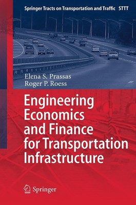 Engineering Economics and Finance for Transportation Infrastructure Roger P. Roe