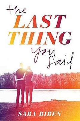 The Last Thing You Said - Paperback, by Biren Sara - Very Good