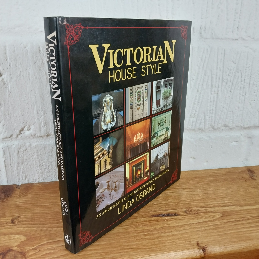 Victorian House Style: An Architechtural and Interior Design Source Book by ...