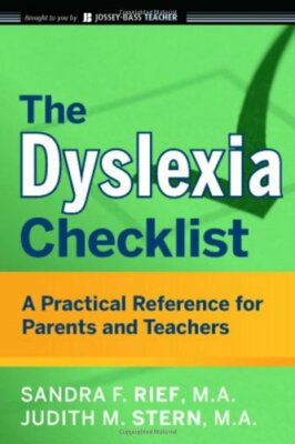 The Dyslexia Checklist: A Practical Reference f, Rief, Stern+=