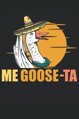Me Goose Ta Mexico: Notizbuch 120 Seiten A5
