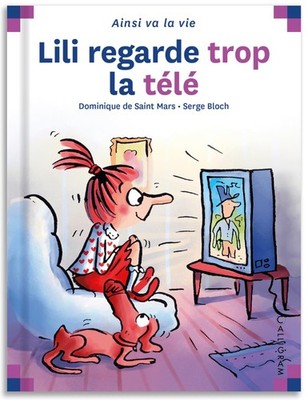 N°46 Lili regarde trop la télé - hardcover Serge Bloch|Saint Mars (De), D...