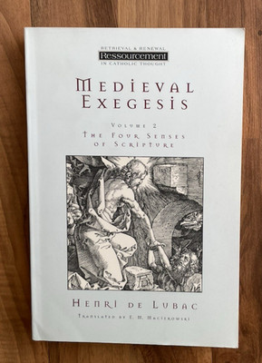 Medieval Exegesis Vol 2 Four Senses of Scripture Catholic Book Henri De Lubac
