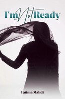 Fatima Mahdi | I'm Not Ready | Taschenbuch | Englisch (2024) | EAN 9781922583611