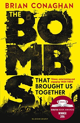The Bombs That Brought Us Together: WINNER OF THE COSTA CHILDREN'S BOOK AWARD 2