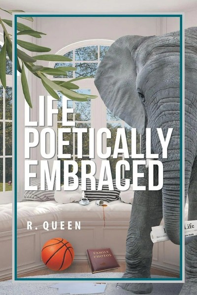 R. Queen | Life Poetically Embraced | Taschenbuch | Englisch (2021)-image