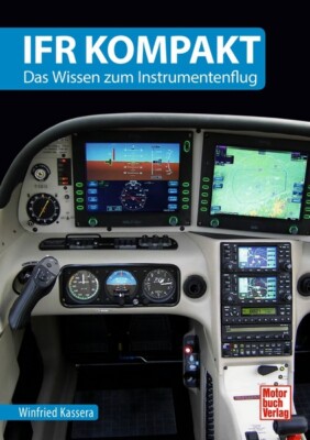 IFR kompakt das Wissen zum Instrumentenflug Instrument Flight Rules Prüfung Buch