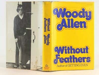 Without Feathers by Woody Allen, Comedian Writer Filmmaker Pieces HC/DJ 1975