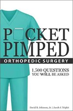 Pocket Pimped: Orthopedic Surgery by David B. Johnson