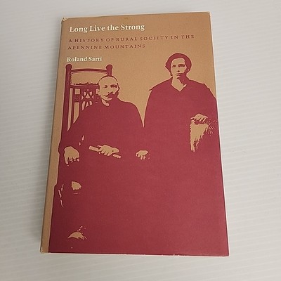 Long Live the Strong History of Rural Society in Apennine Mountains Roland Sarti