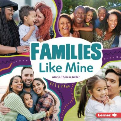 Families Like Mine (Many Ways) by Miller, Marie-Therese