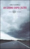 Un giorno dopo laltro von Carlo Lucarelli | Buch | Zustand gut