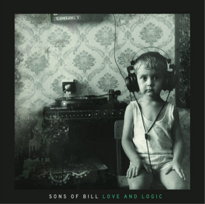 Sons of Bill Love and Logic (CD) Album