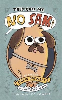 They Call Me No Sam! by Drew Daywalt Hardcover Book