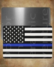 Thin Blue Line 8 x 12" metal sign Honoring  police and sheriffs 