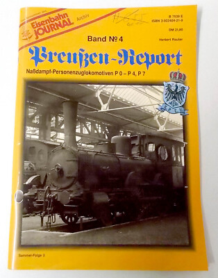 Preußen-Report 4 - Naßdampf-Personenzuglokomotiven P 0 - P 4, P 7 - EJ-Archiv