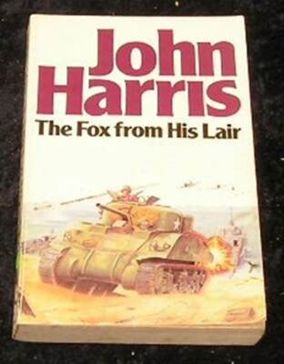 The Fox from His Lair: A Novel of D-Day by John Harris (Paperback)