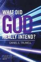 Daniel E Truwell | What Did God Really Intend? | Taschenbuch | Englisch (2018)