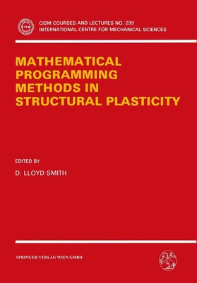 Mathematical Programming Methods in Structural Plasticity D. Lloyd Smith
