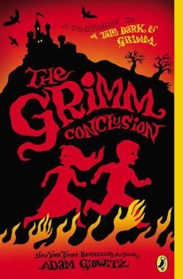 The Grimm Conclusion; A Tale Dark & Grimm - 0525426159, hardcover, Adam Gidwitz