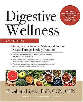 Digestive Wellness: Strengthen the Immune System and Prevent Disease Through...
