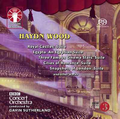 Haydn Wood - Snapshots of London Suite, Royal Castles Suite etc.