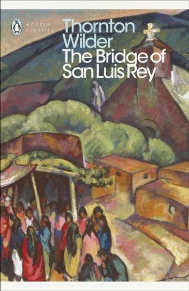 Thornton Wilder / The Bridge Of San Luis Rey / 9780141184258-image