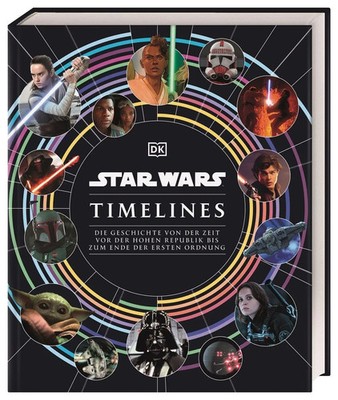 Star Wars Timelines Kristin Baver (u. a.) Buch 352 S. Deutsch 2023