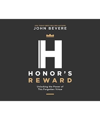 Honor's Reward: Unlocking the Power of This Forgotten Virtue: PDF Included on Fi