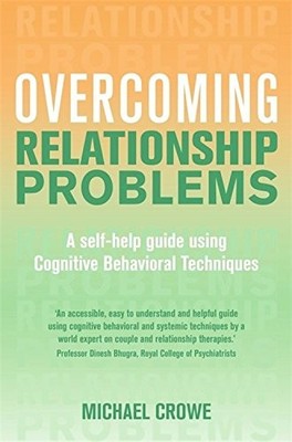 Overcoming Relationship Problems: A Books on Prescription Title: A Self-Help Gui