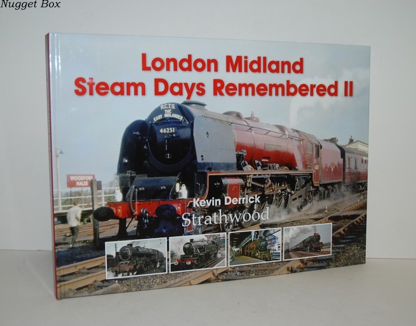 London Midland Steam Days Remembered II Kevin Derrick - Hardback Strathwood 2014
