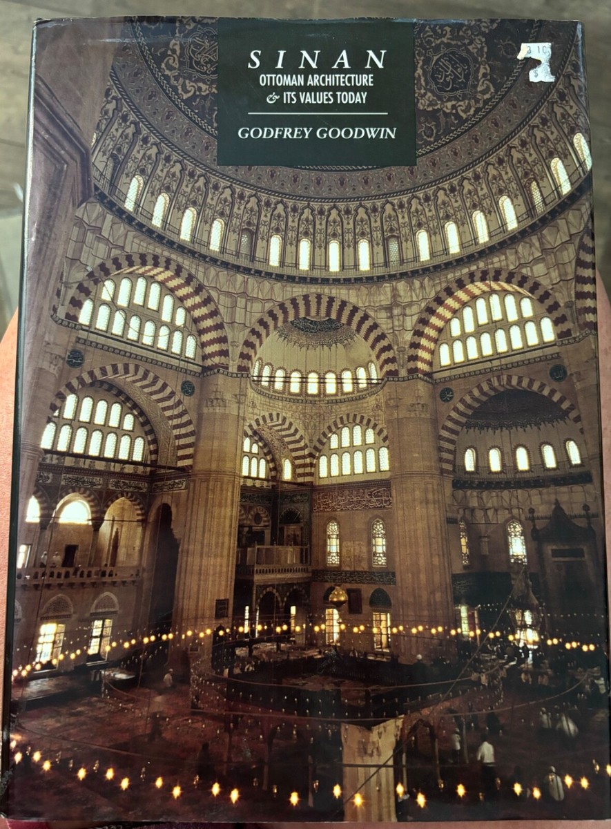 SINAN Ottoman Architecture & Its Values Today Professor Godfrey