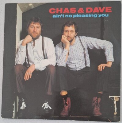 Chas & Dave - Ain't No Pleasing You