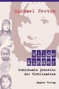 Wilde Kinder: Schicksale jenseits der Zivilisation ... | Buch | Zustand sehr gut