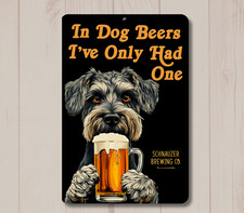 Schnauzer In Dog Beers sign man cave beer bar funny metal tin pub wall art decor
