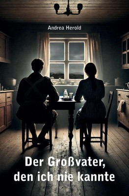 Der Großvater, den ich nie kannte Andrea Herold Taschenbuch 256 S. Deutsch 2024