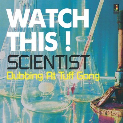 Scientist / Watch This! Dubbing at Tuff Gong