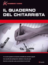 MASSIMO VARINI IL QUADERNO DEL CHITARRISTA con scale riassuntive scale + accordi