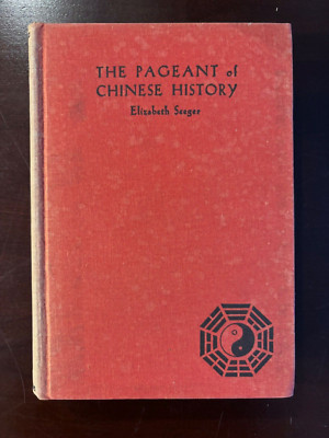 The Pageant Of Chinese History by Elizabeth Seeger VTG 1934 - See Pics