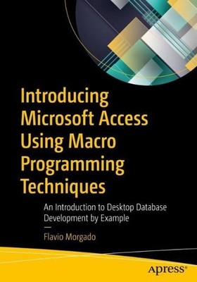Flavio Morgado Introducing Microsoft Access Using Macro  (Paperback) (UK IMPORT)