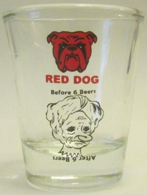 Very Nice Red Dog Before 6 Beers After 6 Beers 1 1/2 oz.Shot Glasses