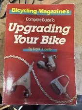 Bicycling Magazines Complete Guide To Upgrading Your Bike Book