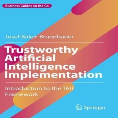 Trustworthy Artificial Intelligence Implementation Introduction t