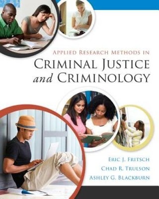 Applied Research Methods in Criminal Justice and Criminology (B&B Cr - VERY GOOD